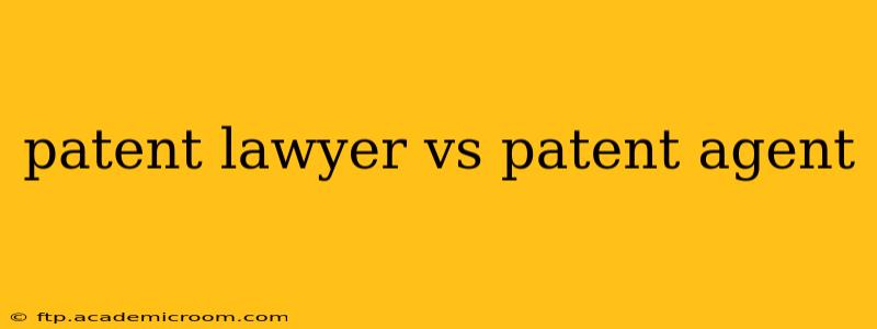 patent lawyer vs patent agent