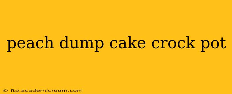 peach dump cake crock pot