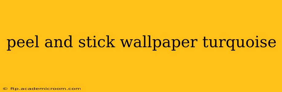 peel and stick wallpaper turquoise