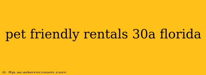 pet friendly rentals 30a florida