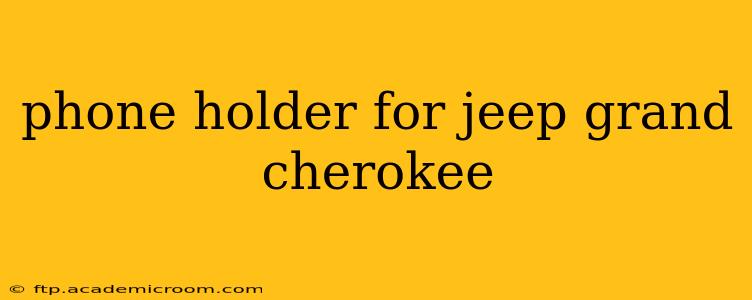 phone holder for jeep grand cherokee