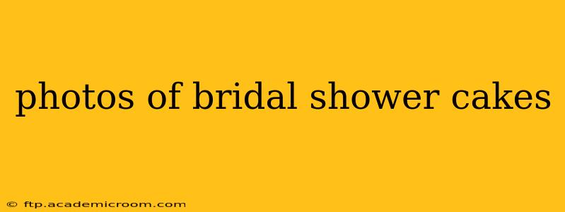 photos of bridal shower cakes