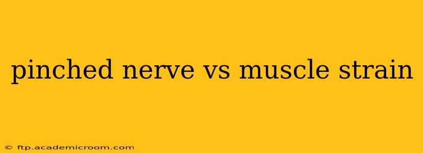 pinched nerve vs muscle strain