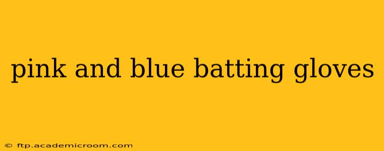 pink and blue batting gloves