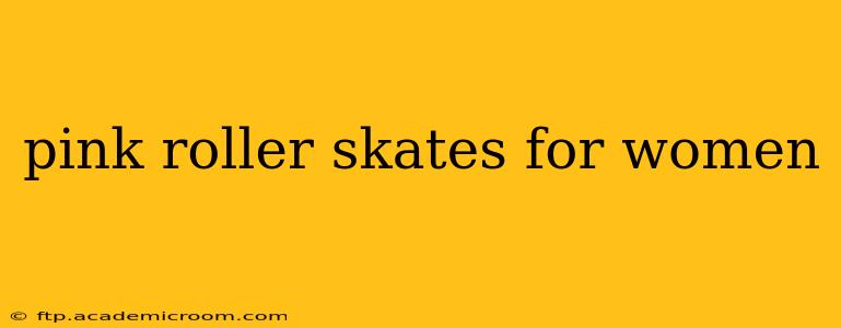 pink roller skates for women