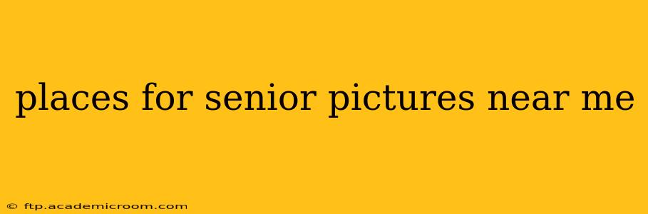 places for senior pictures near me