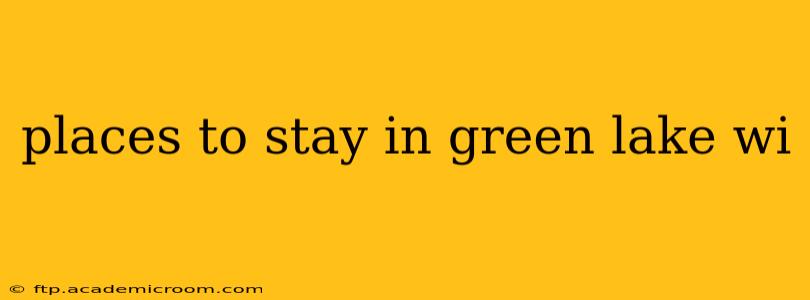places to stay in green lake wi