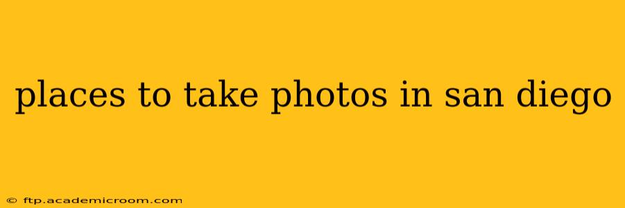 places to take photos in san diego