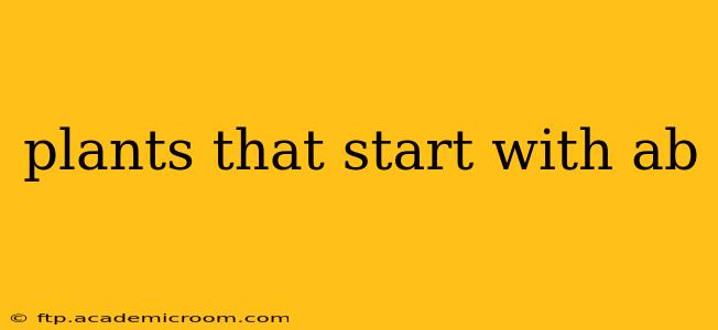 plants that start with ab