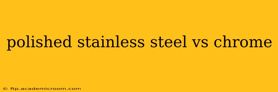 polished stainless steel vs chrome