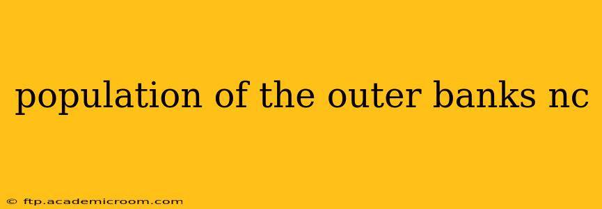 population of the outer banks nc
