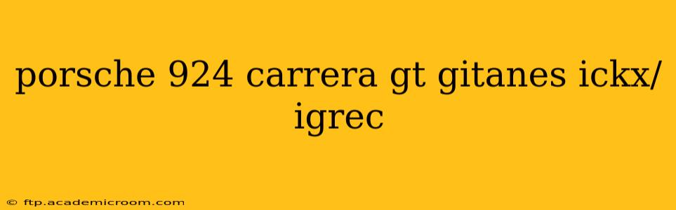porsche 924 carrera gt gitanes ickx/igrec