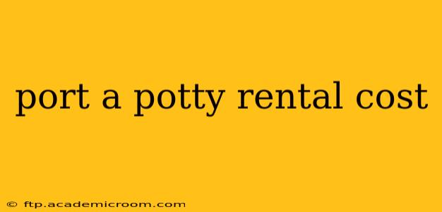 port a potty rental cost