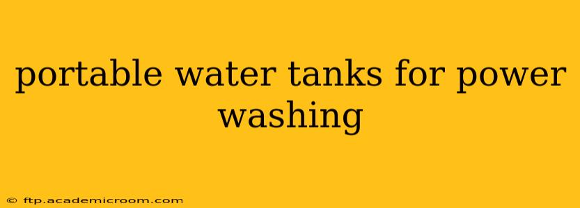 portable water tanks for power washing