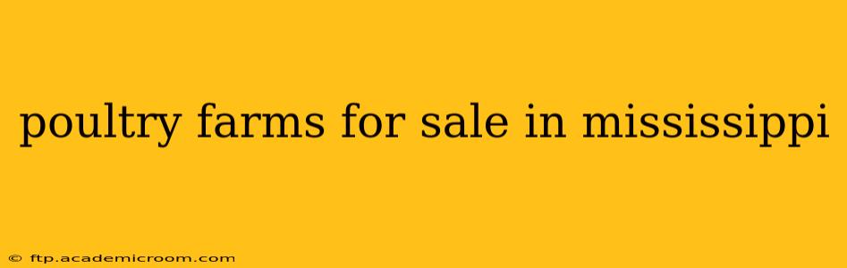 poultry farms for sale in mississippi