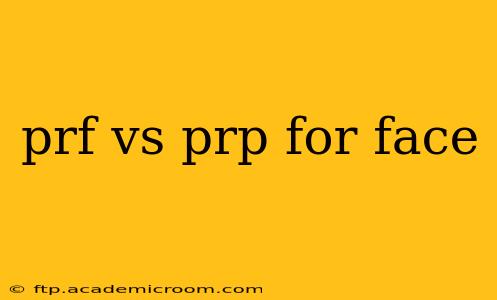 prf vs prp for face