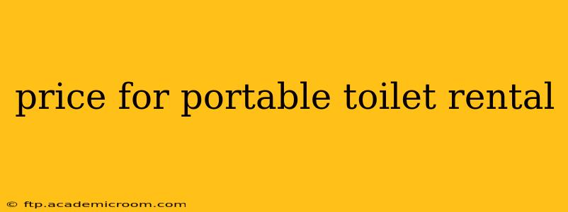 price for portable toilet rental