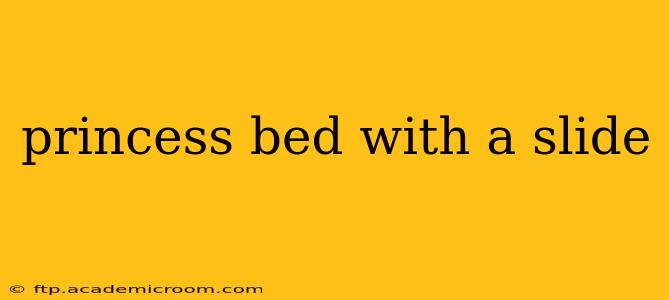 princess bed with a slide