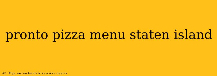 pronto pizza menu staten island