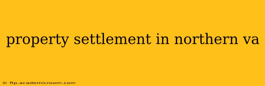property settlement in northern va
