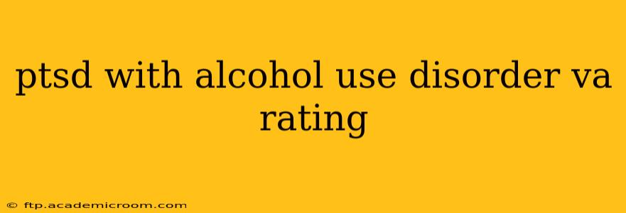 ptsd with alcohol use disorder va rating