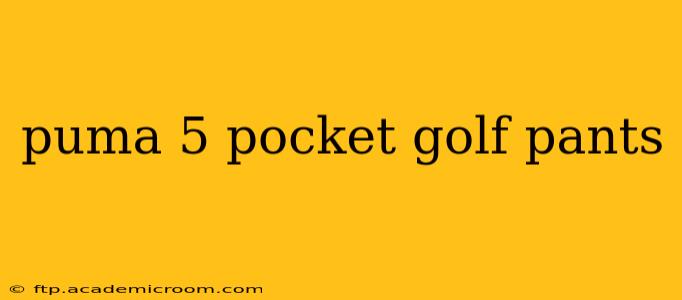 puma 5 pocket golf pants