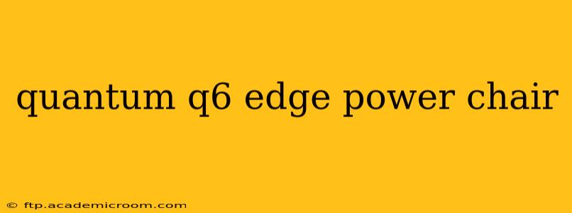 quantum q6 edge power chair