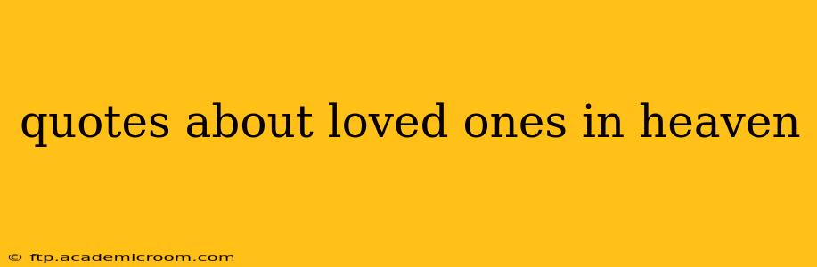 quotes about loved ones in heaven