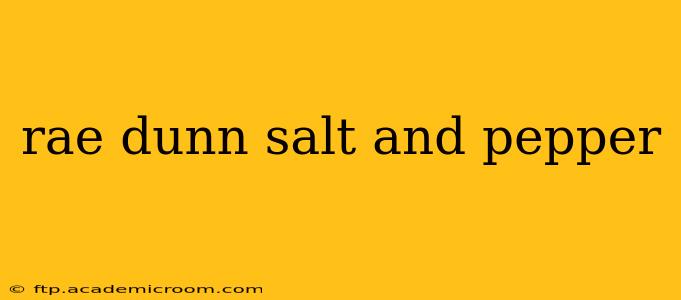 rae dunn salt and pepper