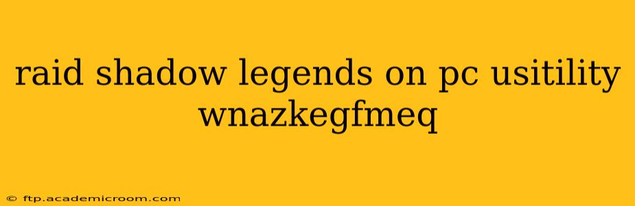 raid shadow legends on pc usitility wnazkegfmeq