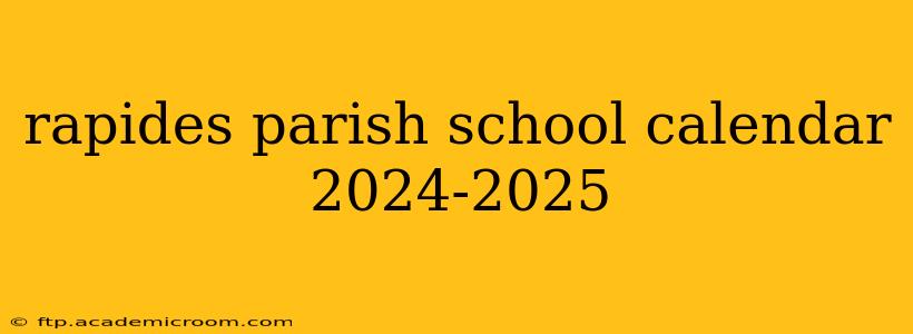 rapides parish school calendar 2024-2025