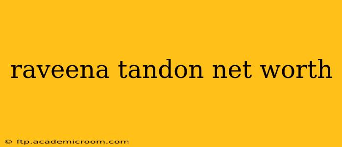 raveena tandon net worth