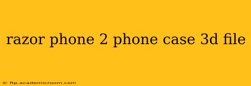 razor phone 2 phone case 3d file