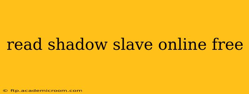 read shadow slave online free