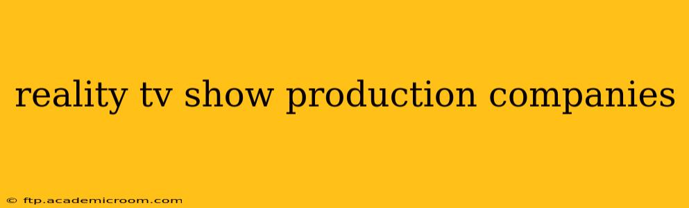 reality tv show production companies