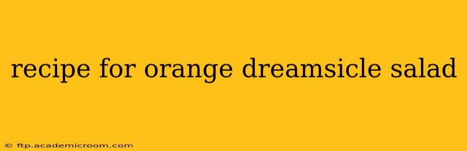 recipe for orange dreamsicle salad