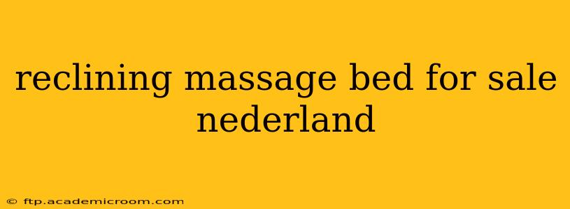 reclining massage bed for sale nederland