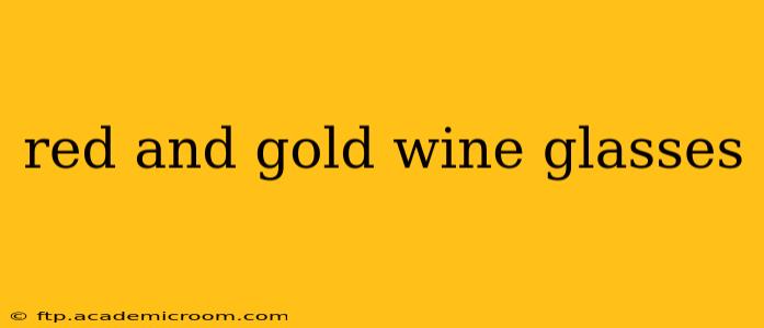 red and gold wine glasses
