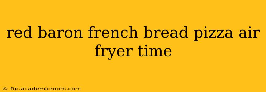 red baron french bread pizza air fryer time