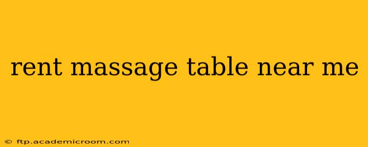 rent massage table near me