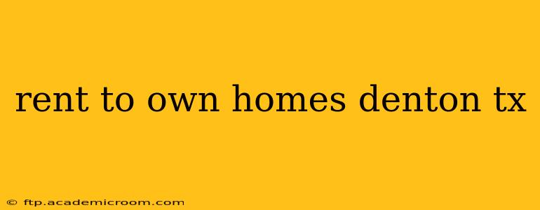 rent to own homes denton tx