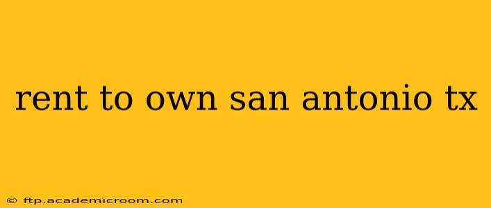 rent to own san antonio tx
