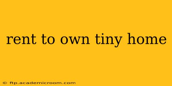 rent to own tiny home