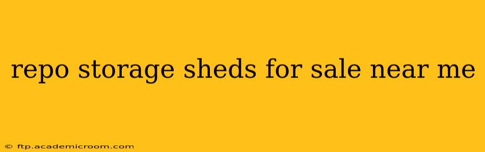 repo storage sheds for sale near me