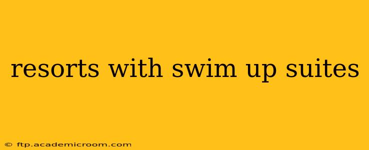 resorts with swim up suites