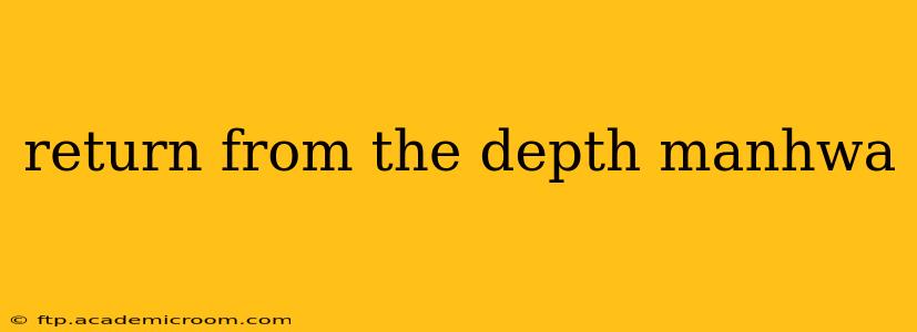 return from the depth manhwa