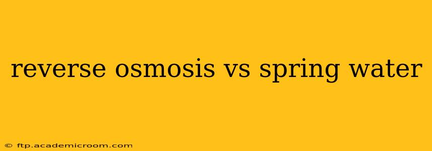 reverse osmosis vs spring water