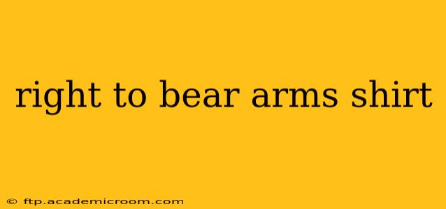 right to bear arms shirt
