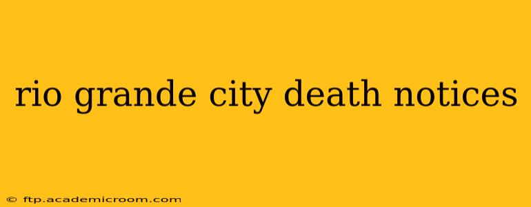 rio grande city death notices