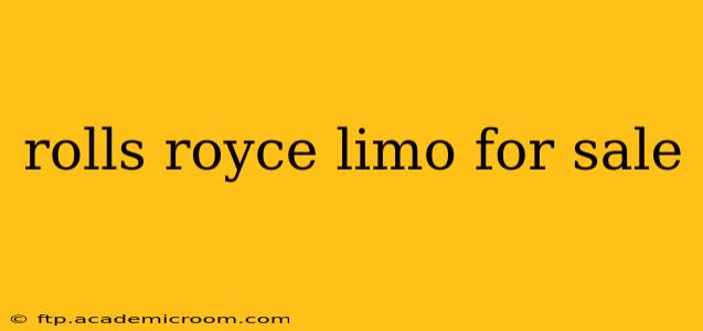 rolls royce limo for sale